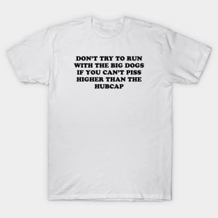 Don't try to run T-Shirt